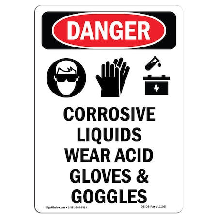 Signmission OSHA Danger Sign, 24" Height, Aluminum, Corrosive Liquids Wear, Portrait, 1824-V-1105 OS-DS-A-1824-V-1105